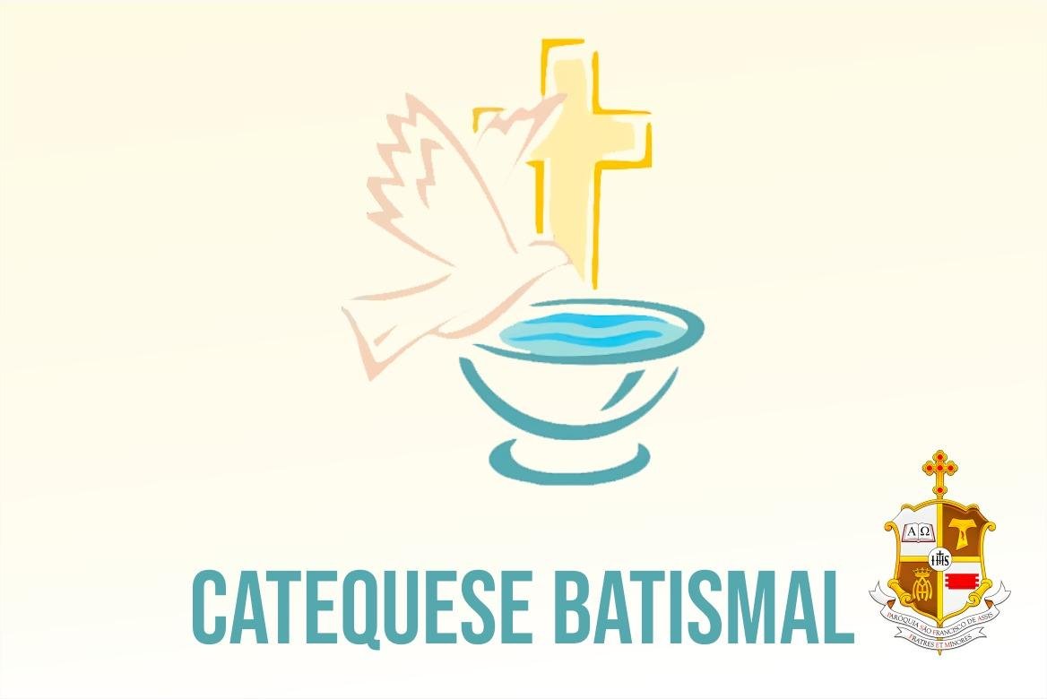 Catequese Batismal Catequese Batismal