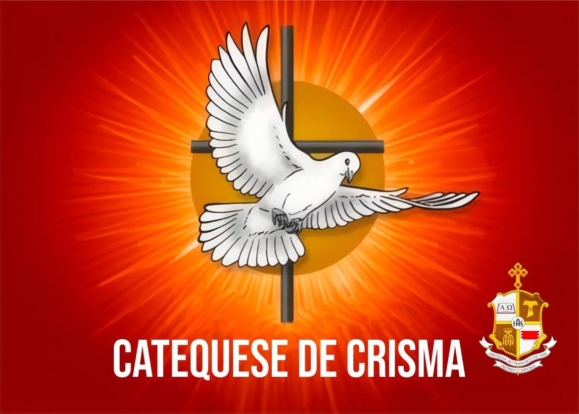 Crisma ou Confirmação Crisma ou Confirmação